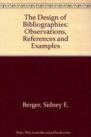 Design of Bibliographies: Observations, References, and Examples