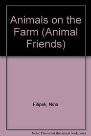 Animals on the Farm (Animal Friends)