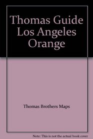 Thomas Guide Los Angeles Orange