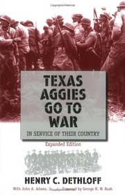 Texas Aggies Go To War: In Service of Their Country (Centennial Series of the Association of Former Students Texas A & M University)