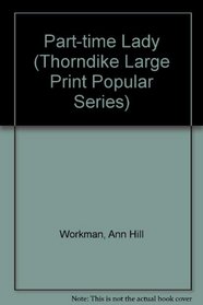 Part-Time Lady (Thorndike Large Print Popular Series)