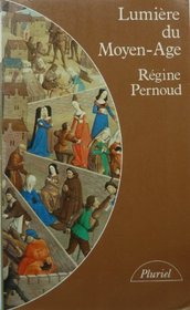 Lumiere du Moyen Age (Collection Pluriel) (French Edition)