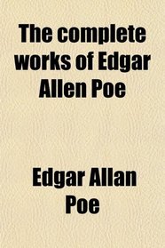 The Complete Works of Edgar Allen Poe