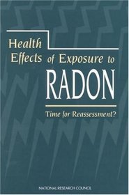 Health Effects of Exposure to Radon: Time for Reassessment? (Beir)