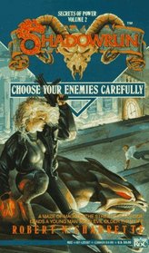Choose Your Enemies Carefully (Shadowrun, Bk 2)