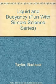Liquid and Buoyancy (Fun With Simple Science Series)