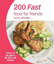 200 Fast Food for Friends (Hamlyn All Color)