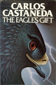 The Eagle's Gift (Don Juan, Bk 6)