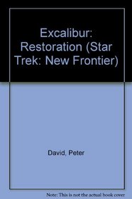 Star Trek - The New Frontier: Excalibur - Restoration (Star Trek)