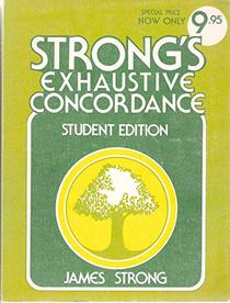 Strong's Exhaustive Concordance - Student Edition