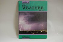 How Weather Works (My First Reference Library)