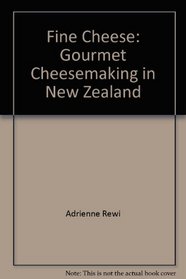 Fine Cheese: Gourmet Cheesemaking in New Zealand