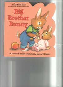 Big Brother Bunny (A Cottontale Book)