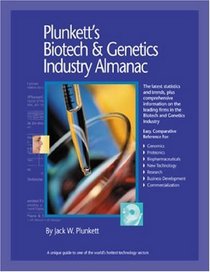 Plunkett's Biotech and Genetics Industry Almanac 2008: Biotech & Genetics Industry  Market Research, Statistics, Trends & Leading Companies (Plunkett's Biotech & Genetics Industry Almanac)