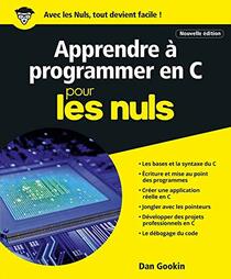 Apprendre  programmer en C nouvelle dition Pour les Nuls