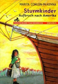 Sturmkinder - Aufbruch nach Amerika. ( Ab 10 J.).