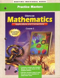 Glencoe Mathematics Applications and Connections (Practice Masters, Course 2)