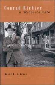 Conrad Richter: A Writer's Life (Penn State Series in the History of the Book)