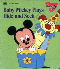 Baby Mickey Plays Hide and Seek (Disney Babies Board Book)