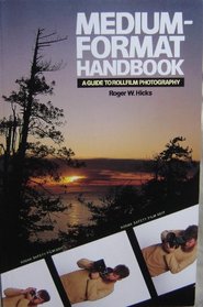 Medium-format Handbook: Guide to Rollfilm Photography