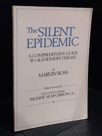 Silent Epidemic: A Comprehensive Guide to Alzheimers Disease