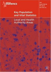 Key Population and Vital Statistics (2003) (Local and Health Authority Areas)