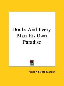 Books and Every Man His Own Paradise