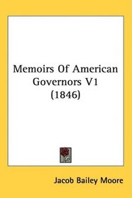Memoirs Of American Governors V1 (1846)