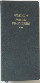 Wisdom from the Proverbs