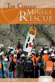 The Chilean Miners' Rescue (Essential Events (ABDO))