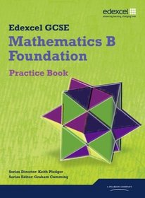 GCSE Mathematics Edexcel 2010: Spec B Foundation Practice Book (GCSE Maths Edexcel 2010)