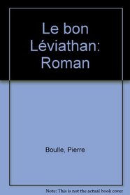 Le bon Leviathan: Roman (French Edition)