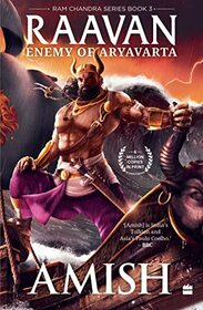 Raavan: Enemy Of Aryavarta (The Ram Chandra, 3)