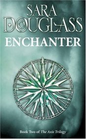 Enchanter (Axis Trilogy, Bk 2)