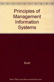 Principles of Management Information Systems