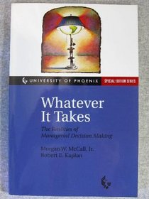 Whatever It Takes: The Realities of Managerial Decision Making