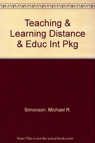 Teaching & Learning Distance & Educ Int Pkg