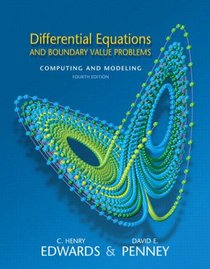 Differential Equations and Boundary Value Problems: Computing and Modeling (4th Edition)