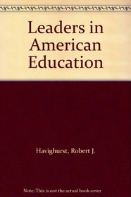 Leaders in American Education (N.)