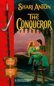 The Conqueror (Knights of the Black Rose, Bk 3) (Harlequin Historical, No 507)