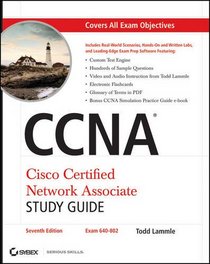 CCNA: Cisco Certified Network Associate Study Guide, Seventh Edition (includes CD-ROM)