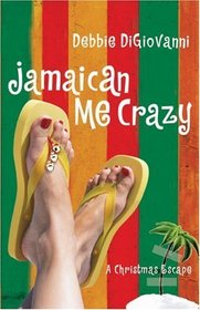 Jamaican Me Crazy: A Christmas Escape
