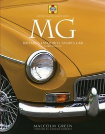 MG: Britain's Favourite Sports Car - 3rd Edition (Haynes Classic Makes Series)