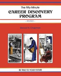 The Fifty-Minute Career Discovery Program (A Fifty-Minute Series Book)