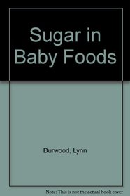 Sugar in Baby Foods