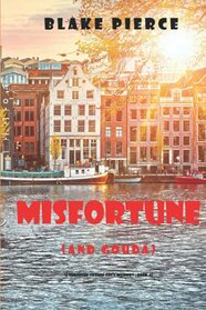 Misfortune (and Gouda) (A European Voyage Cozy Mystery?Book 4)