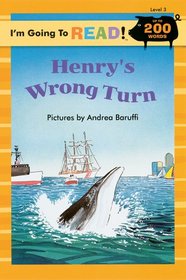 I'm Going to Read (Level 3): Henry's Wrong Turn (I'm Going to Read Series)