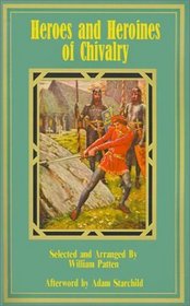 Heroes and Heroines of Chivalry (Junior Classics)