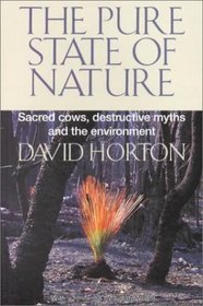 The Pure State of Nature: Sacred Cows, Destructive Myths and the Environment