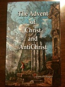 The Advent of Christ and AntiiChrist